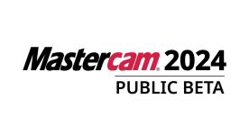 3 TÍNH NĂNG MỚI TRÊN MASTERCAM 2024 PUBLIC BETA CẦN KHÁM PHÁ