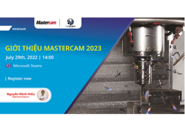 Webinar: GIỚI THIỆU MASTERCAM 2023